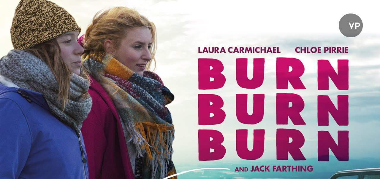 Burn Burn Burn Movie Review- WLW Film Reviews